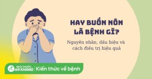 buồn nôn là dấu hiệu bệnh gì