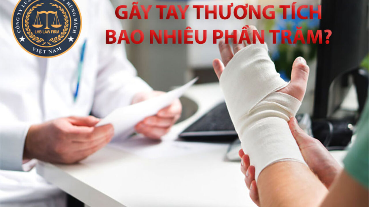 gãy tay thương tích bao nhiêu phần trăm - Image 2