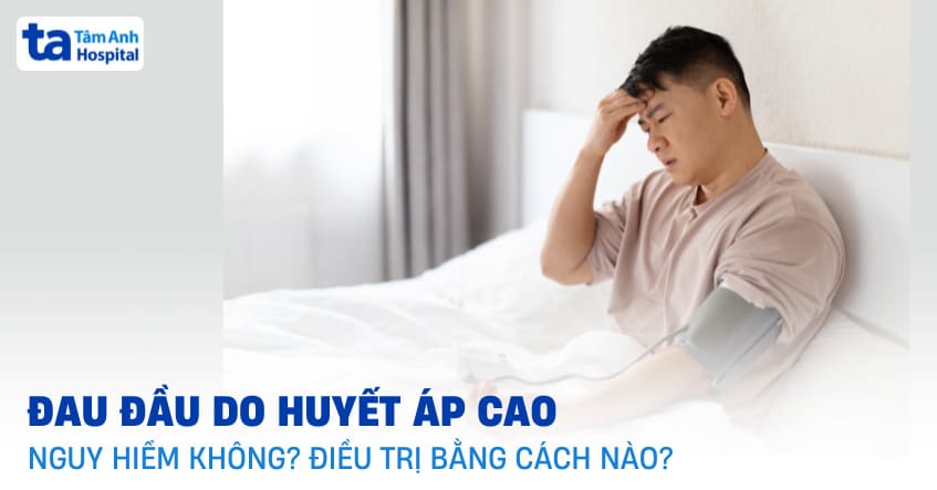 huyết áp cao kèm đau đầu