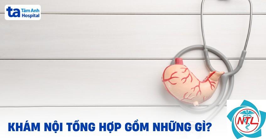 khám nội tổng hợp là gì - Image 5