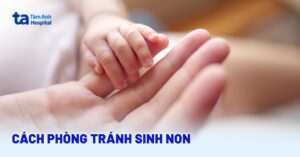 làm thế nào để tránh sinh non