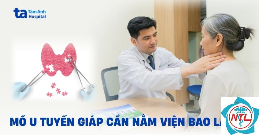 mổ u tuyến giáp nằm viện bao lâu