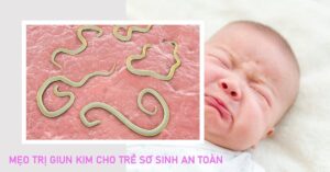 trẻ sơ sinh có bị giun không